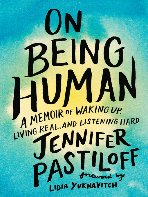 Title details for On Being Human by Jennifer Pastiloff - Available
